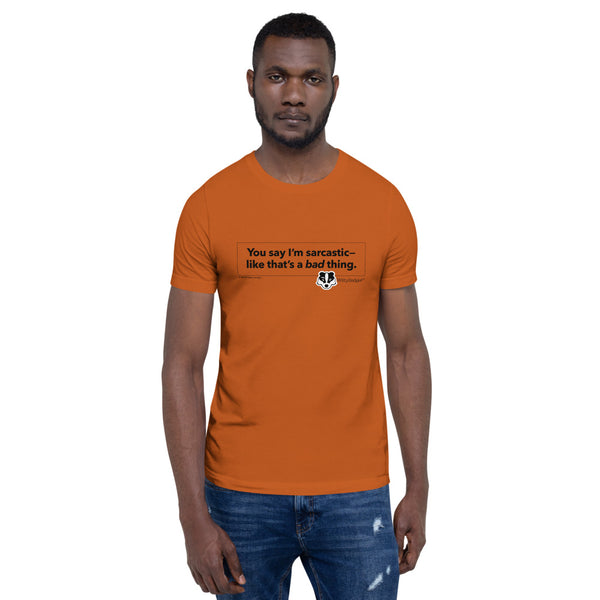 WittyBadger™ Sarcastic Short-Sleeve Unisex T-Shirt