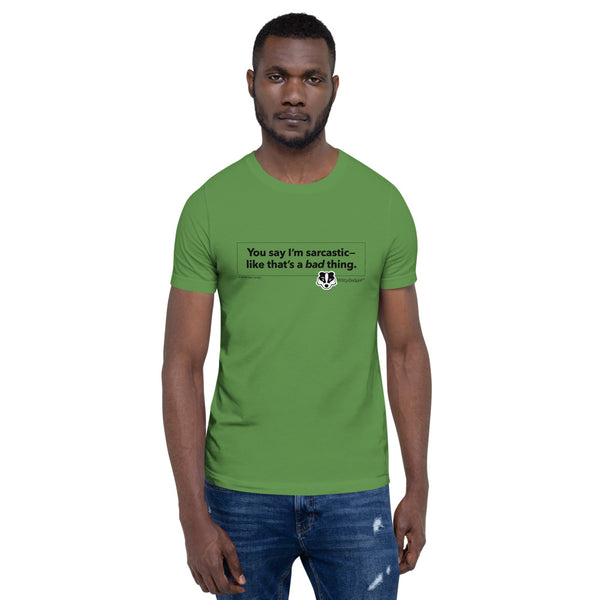 WittyBadger™ Sarcastic Short-Sleeve Unisex T-Shirt