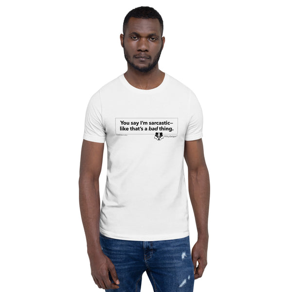 WittyBadger™ Sarcastic Short-Sleeve Unisex T-Shirt