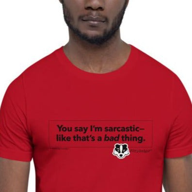 WittyBadger™ Sarcastic Short-Sleeve Unisex T-Shirt